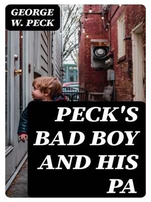 cover image of Peck's Bad Boy and His Pa